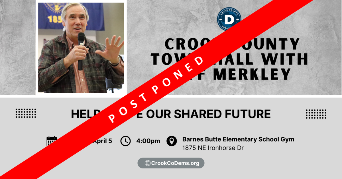 Jeff Merkley Crook County Town Hall is cancelled