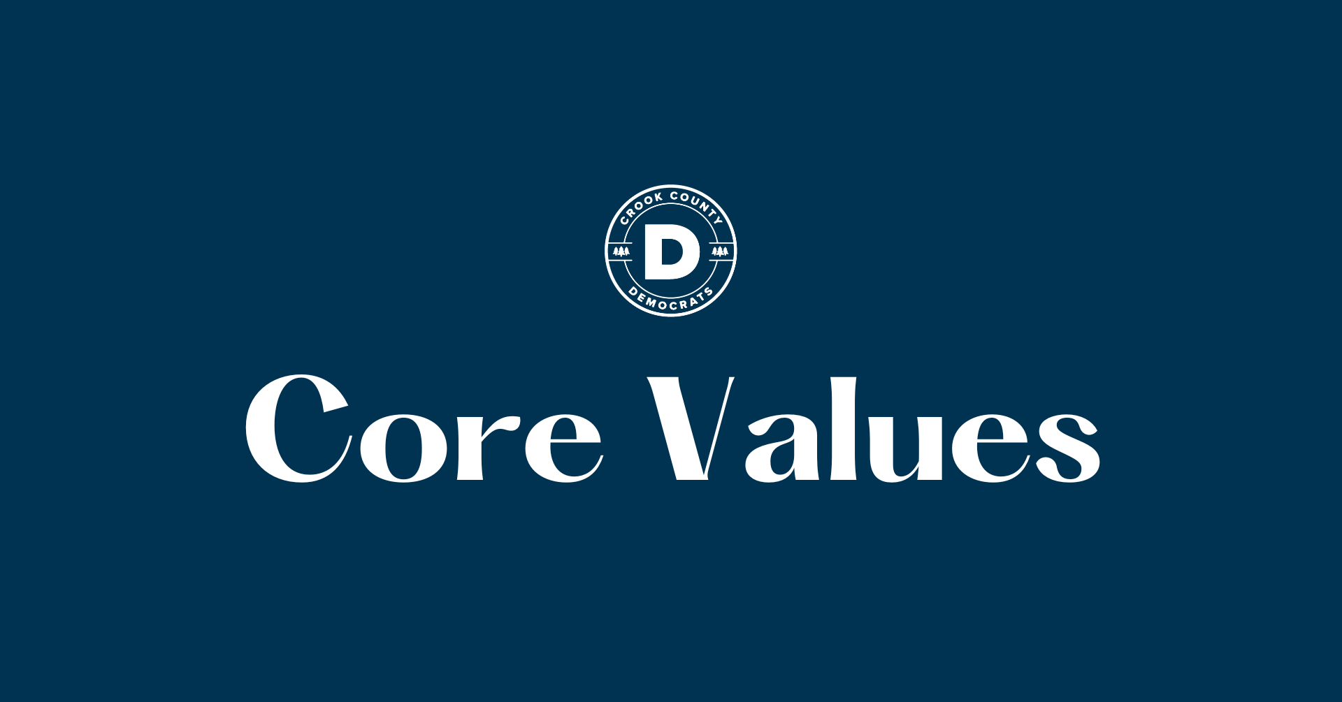 Crook County Democrats Core Values